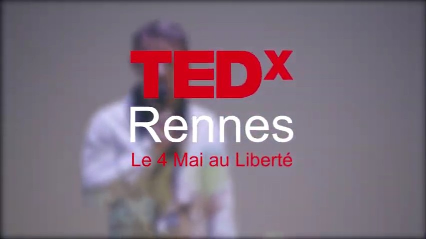 TEDx Rennes 2019 résumé